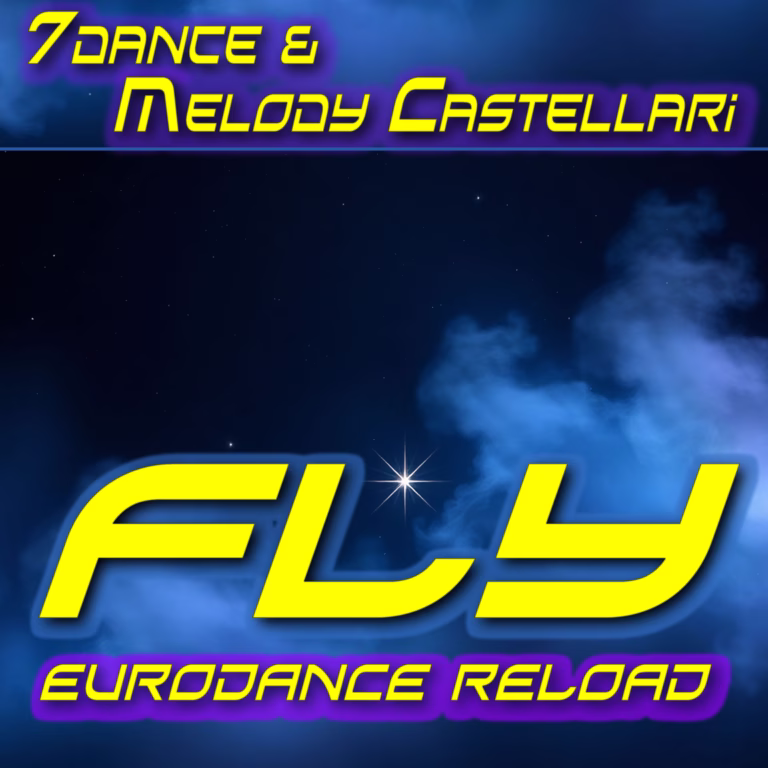 7dance and Melody Castellari — Fly (Eurodance Reload 2026) cover with yellow lettering over a blue night sky.